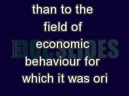 tobiology than to the field of economic behaviour for which it was ori