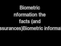 Biometric nformation the facts (and reassurances)Biometric information