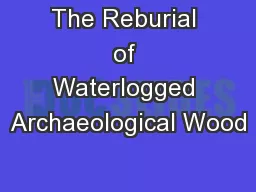 The Reburial of Waterlogged Archaeological Wood