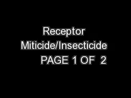 Receptor Miticide/Insecticide      PAGE 1 OF  2