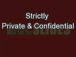 Strictly Private & Confidential