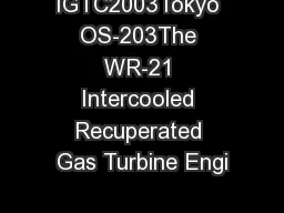 IGTC2003Tokyo OS-203The WR-21 Intercooled Recuperated Gas Turbine Engi