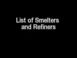 List of Smelters and Refiners