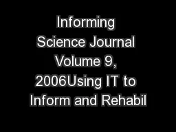 Informing Science Journal Volume 9, 2006Using IT to Inform and Rehabil