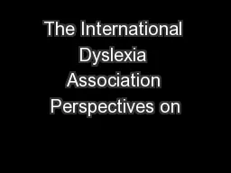 The International Dyslexia Association Perspectives on