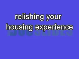 relishing your housing experience