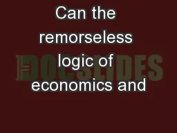 Can the remorseless logic of economics and