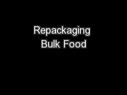 Repackaging Bulk Food