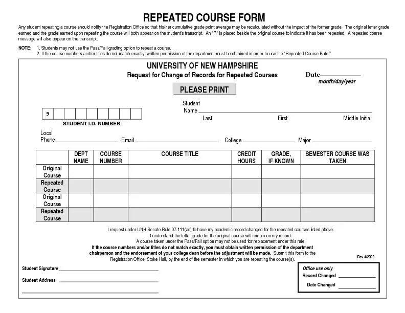 Any student repeating a course should notify the Registration Office s