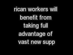 rican workers will benefit from taking full advantage of vast new supp