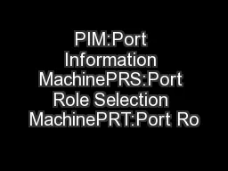 PIM:Port Information MachinePRS:Port Role Selection MachinePRT:Port Ro