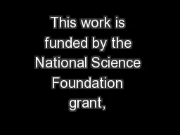 This work is funded by the National Science Foundation grant, 