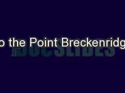 To the Point Breckenridge