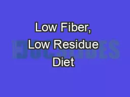 Low Fiber, Low Residue Diet 