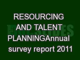 RESOURCING AND TALENT PLANNINGAnnual survey report 2011