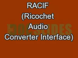 RACIF (Ricochet Audio Converter Interface)