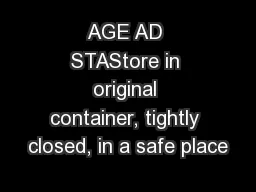 AGE AD STAStore in original container, tightly closed, in a safe place