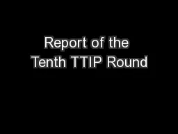 Report of the Tenth TTIP Round