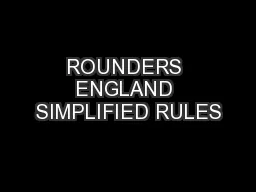 ROUNDERS ENGLAND SIMPLIFIED RULES