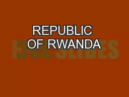 REPUBLIC OF RWANDA