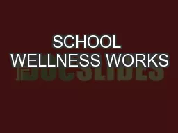 SCHOOL WELLNESS WORKS