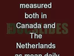 Time use was measured both in Canada and The Netherlands as mean daily