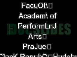 MusLc FacuOt\ Academ\ of PerformLnJ Arts PraJue C]ecK RepubOHudebn