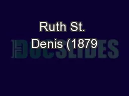 Ruth St. Denis (1879