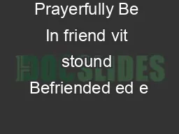 Prayerfully Be In friend vit stound Befriended ed e