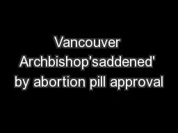 Vancouver Archbishop'saddened' by abortion pill approval