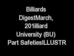 Billiards DigestMarch, 201illiard University (BU) Part SafetiesILLUSTR