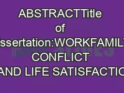 ABSTRACTTitle of Dissertation:WORKFAMILY CONFLICT AND LIFE SATISFACTIO