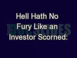Hell Hath No Fury Like an Investor Scorned:
