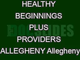 HEALTHY BEGINNINGS PLUS PROVIDERS ALLEGHENY Allegheny