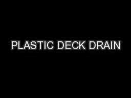 PLASTIC DECK DRAIN