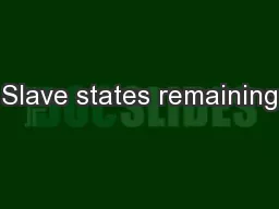 Slave states remaining