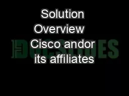 Solution Overview   Cisco andor its affiliates