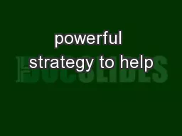 powerful strategy to help