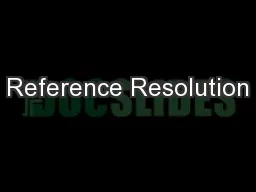 Reference Resolution