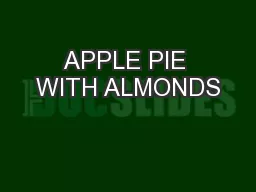 APPLE PIE WITH ALMONDS