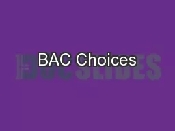 BAC Choices