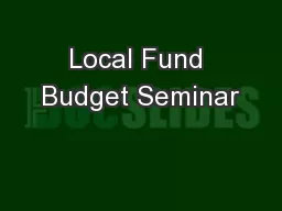 Local Fund Budget Seminar