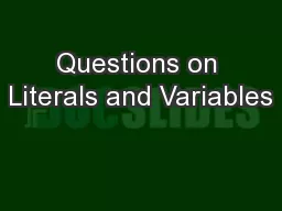 Questions on Literals and Variables