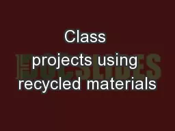 Class projects using recycled materials