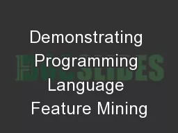 Demonstrating Programming Language Feature Mining
