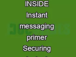 Securing Instant Messaging WHITE PAPER Symantec Enterprise Security INSIDE INSIDE Instant messaging primer Securing instant messaging in your corporation Instant messaging best practices Symantec SECU