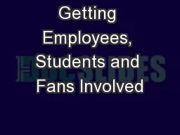 Getting Employees, Students and Fans Involved