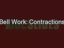 Bell Work: Contractions