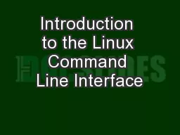 Introduction to the Linux Command Line Interface