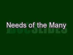 Needs of the Many